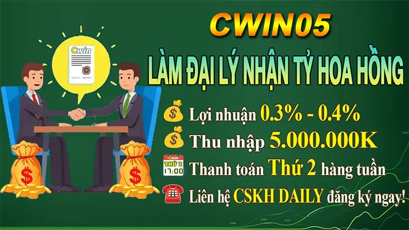 Làm đại lý Cwin05 nhận chương trình hoa hồng lớn