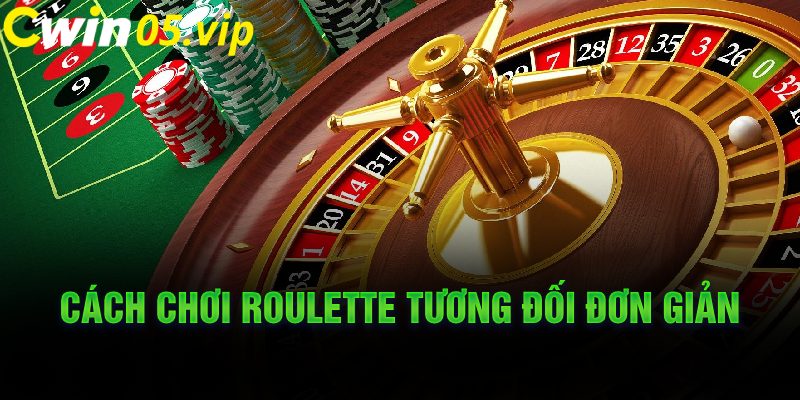 Cách chơi Roulette tương đối đơn giản