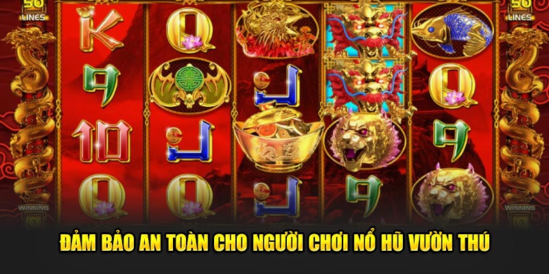 Dam-bao-an-toan-cho-nguoi-choi-no-hu-vuon-thu