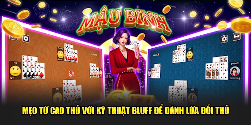 Meo-tu-cao-thu-voi-ky-thuat-bluff-de-danh-lua-doi-thu