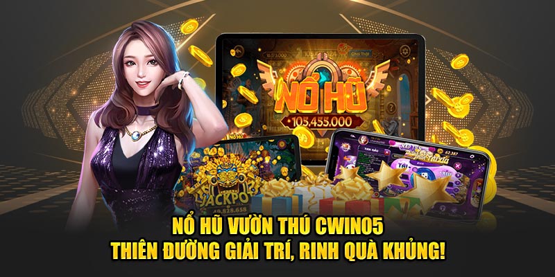 No-Hu-Vuon-Thu-Cwin05-Thien-duong-giai-tri-rinh-qua-khung